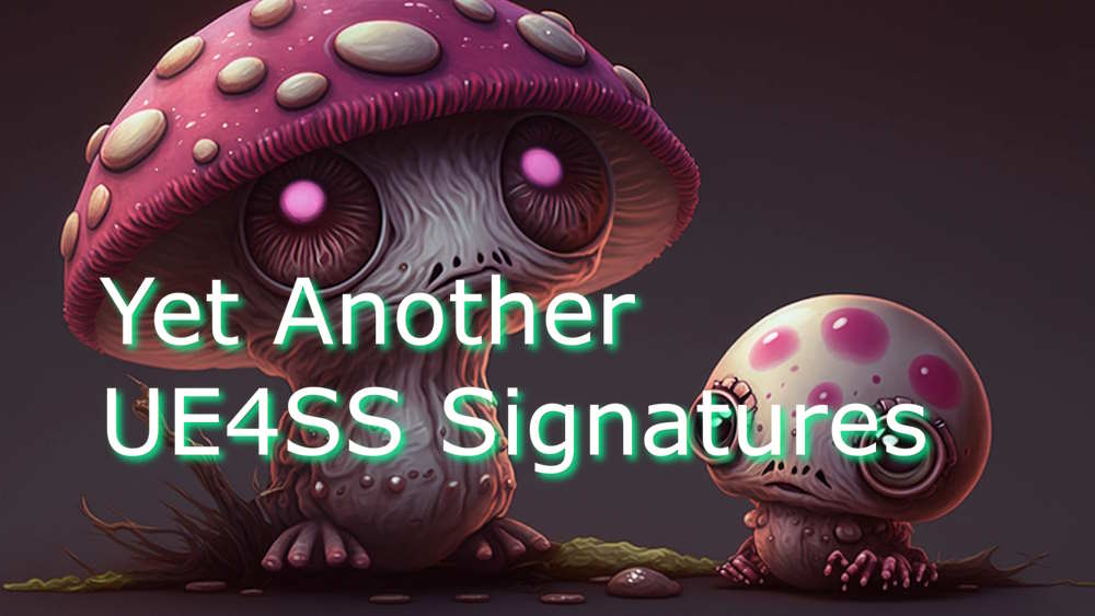 Yet Another UE4SS Signatures