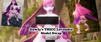 Gowly's THICC Lovander Model Swap
